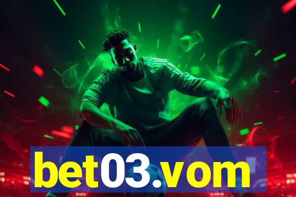 bet03.vom