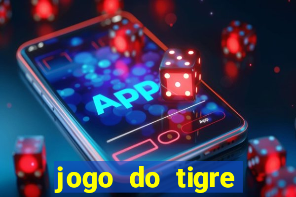 jogo do tigre plataforma nova