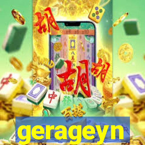 gerageyn