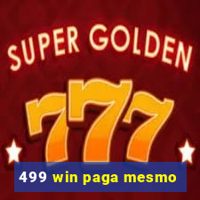 499 win paga mesmo