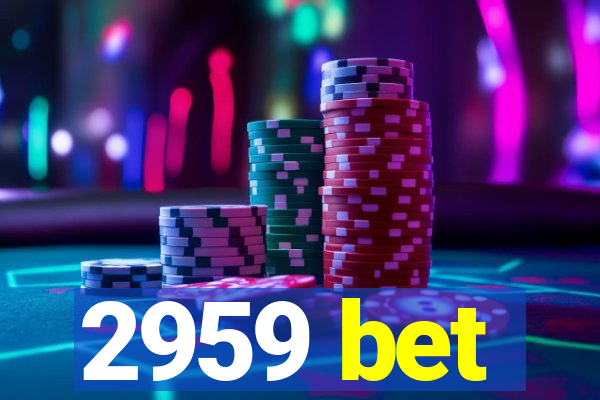 2959 bet