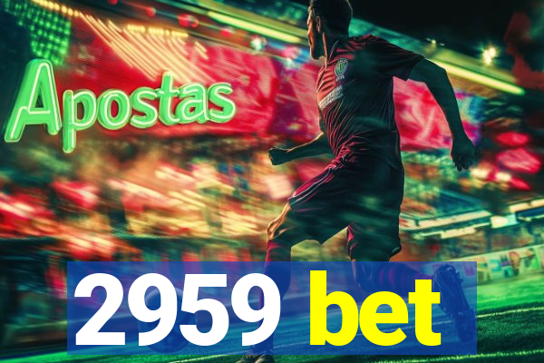 2959 bet