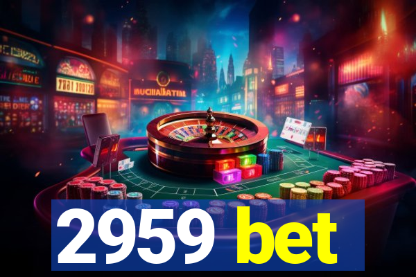2959 bet