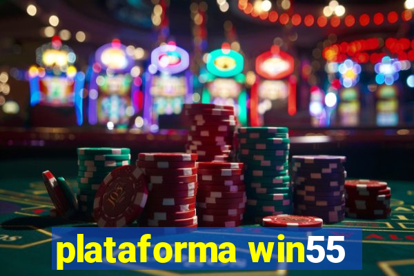 plataforma win55