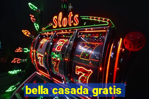 bella casada gratis