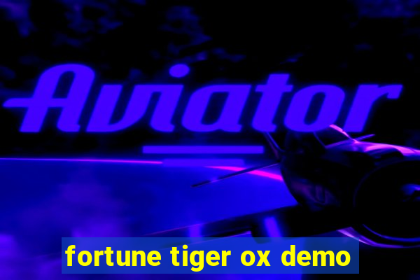 fortune tiger ox demo