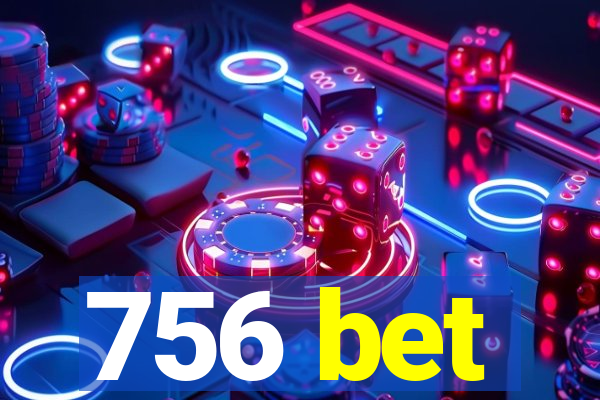 756 bet