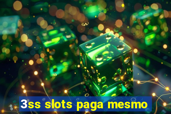 3ss slots paga mesmo