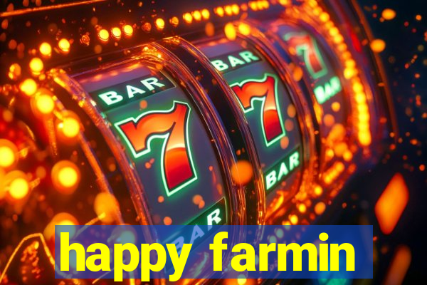 happy farmin
