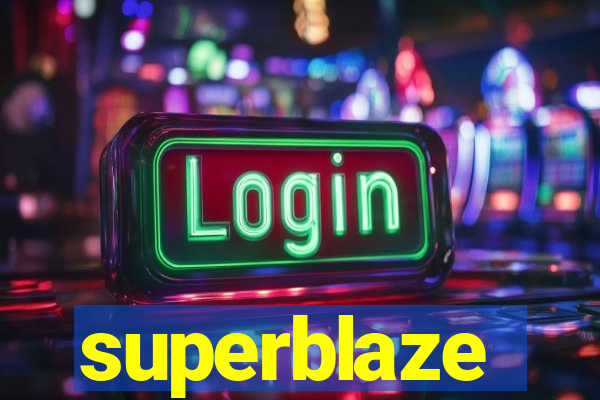 superblaze