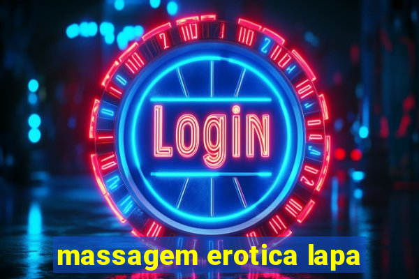 massagem erotica lapa