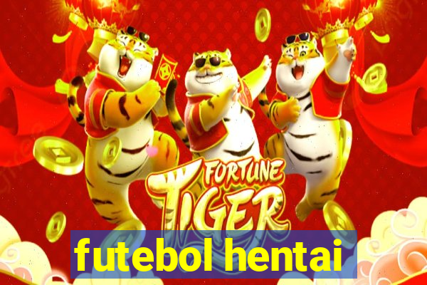 futebol hentai