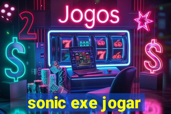 sonic exe jogar