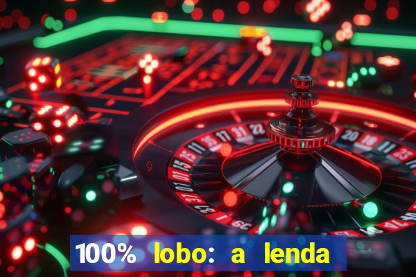 100% lobo: a lenda da pedra da lua 2 temporada