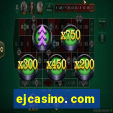 ejcasino. com