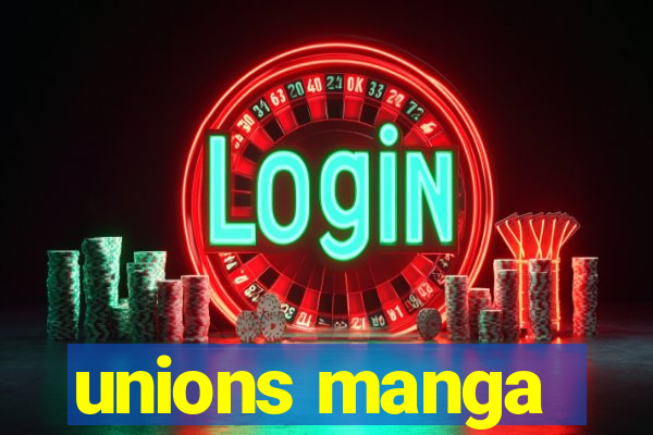 unions manga