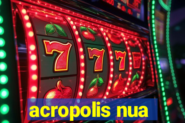 acropolis nua