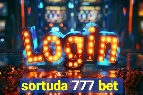 sortuda 777 bet