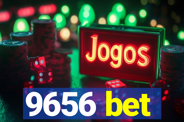 9656 bet