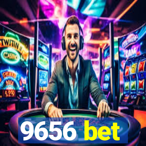 9656 bet