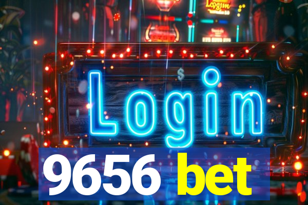 9656 bet