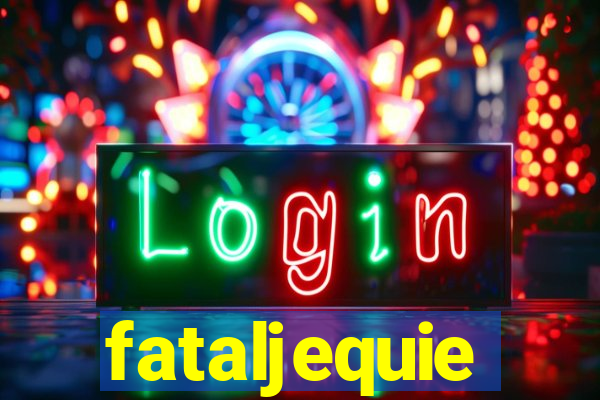 fataljequie