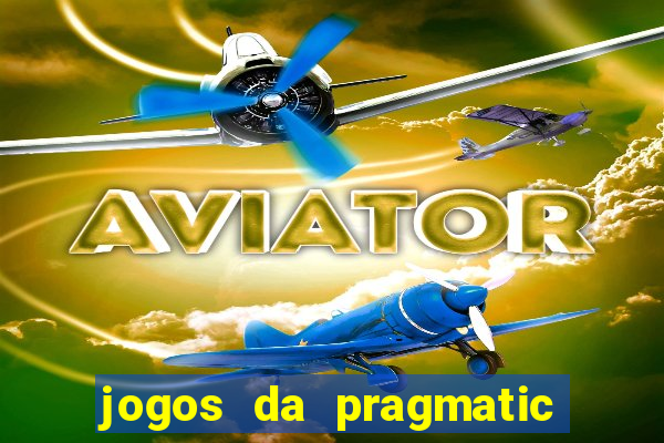 jogos da pragmatic que mais pagam