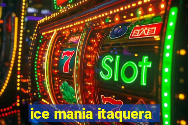 ice mania itaquera