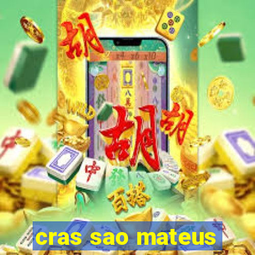 cras sao mateus