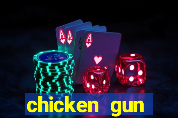 chicken gun dinheiro infinito