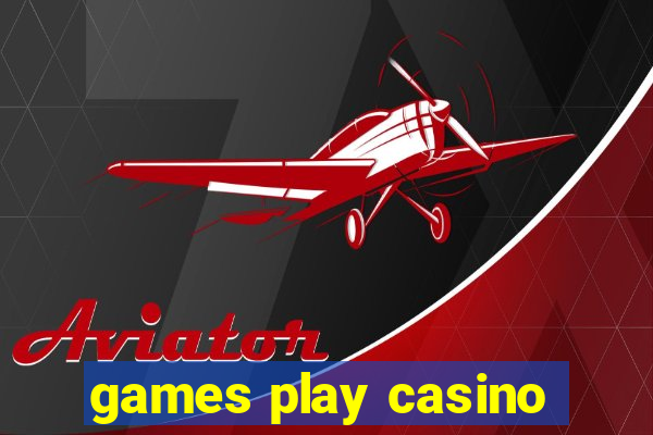 games play casino