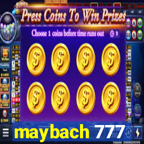maybach 777