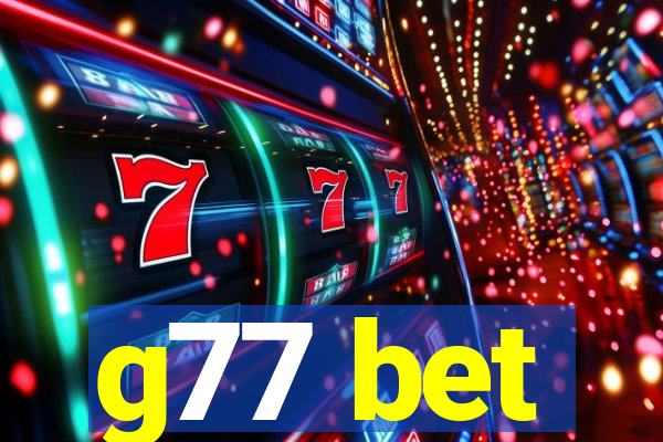 g77 bet