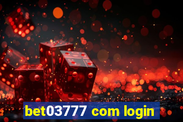 bet03777 com login