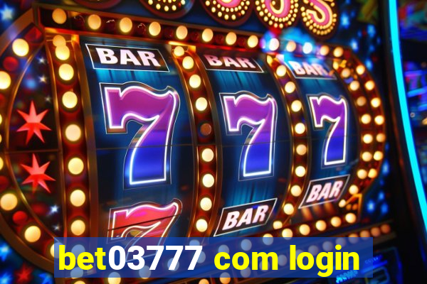 bet03777 com login