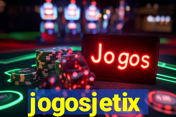 jogosjetix