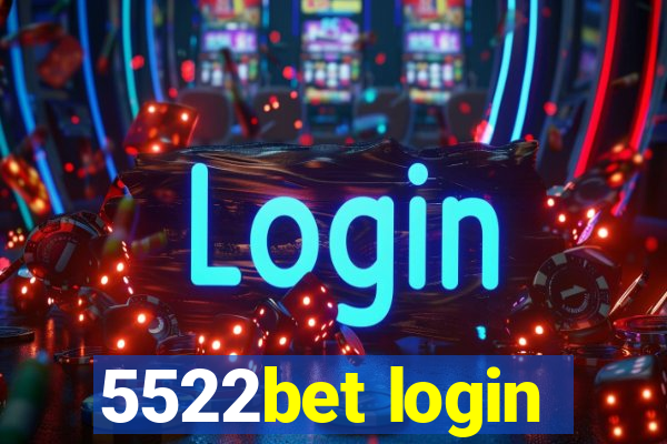 5522bet login