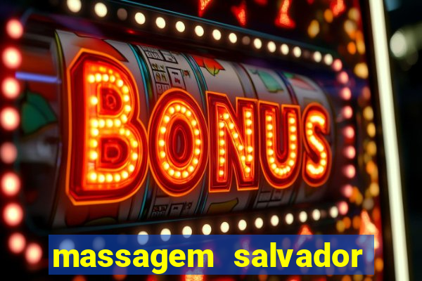 massagem salvador de bahia
