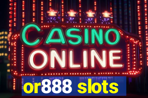 or888 slots