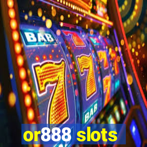 or888 slots