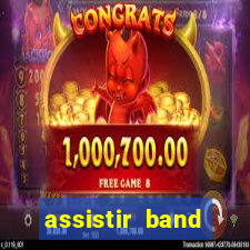 assistir band sports ao vivo
