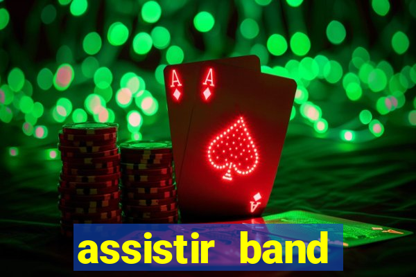 assistir band sports ao vivo