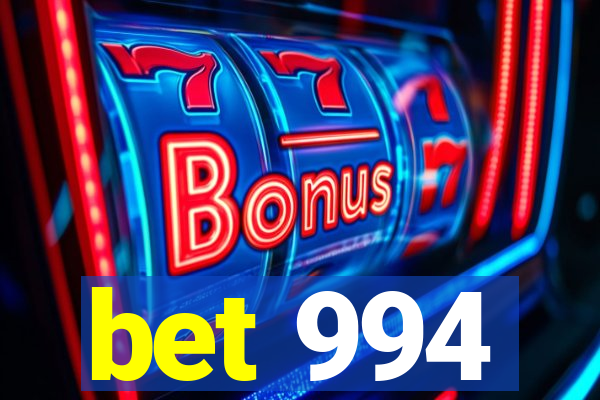 bet 994