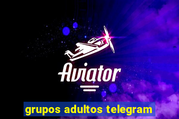 grupos adultos telegram