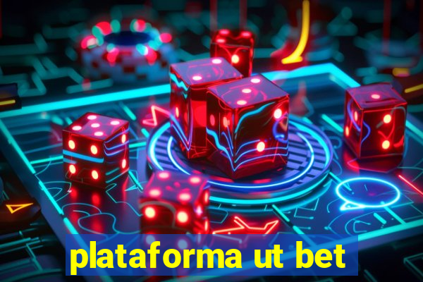 plataforma ut bet