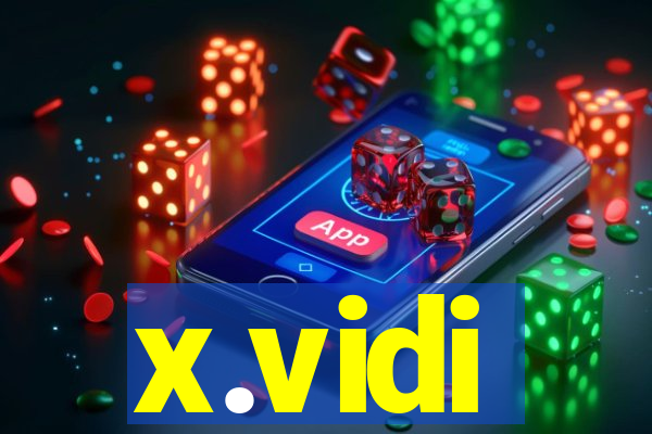 x.vidi