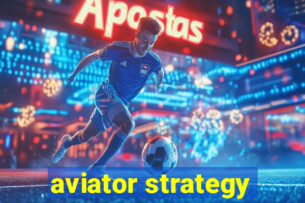 aviator strategy