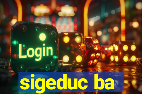 sigeduc ba