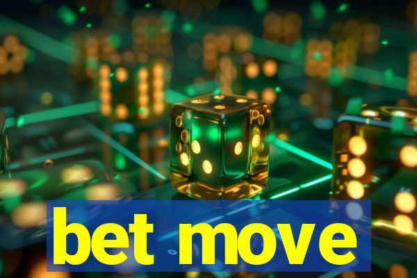bet move