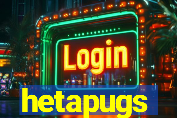hetapugs